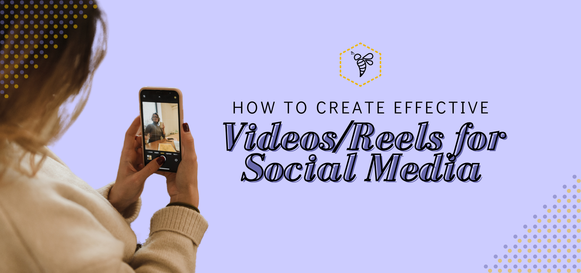 How To Create Effective Videos/Reels For Social Media – The Social's ...